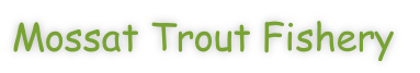 Mossat Trout Fishery